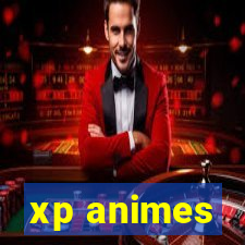 xp animes