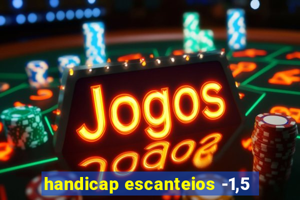 handicap escanteios -1,5