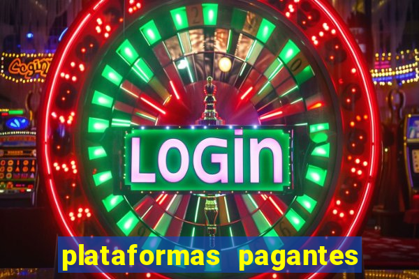 plataformas pagantes fortune tiger