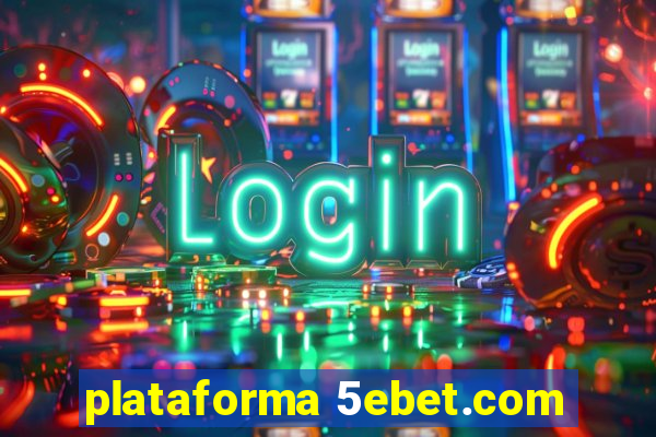 plataforma 5ebet.com