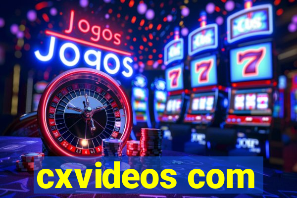 cxvideos com