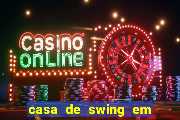 casa de swing em porto seguro