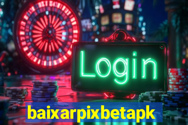 baixarpixbetapk