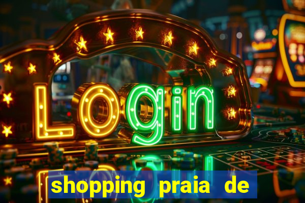 shopping praia de belas cinema