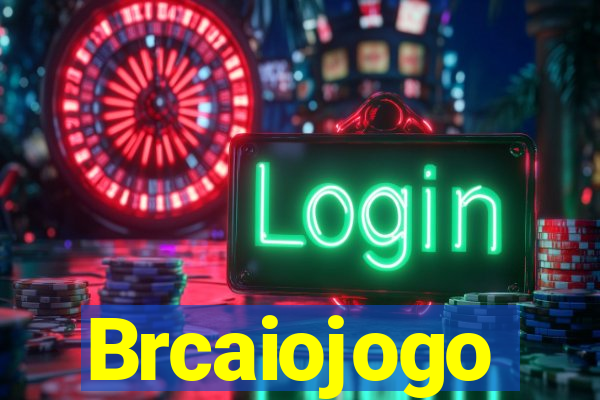 Brcaiojogo