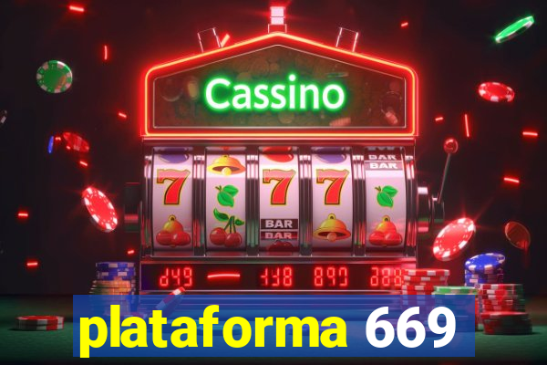 plataforma 669