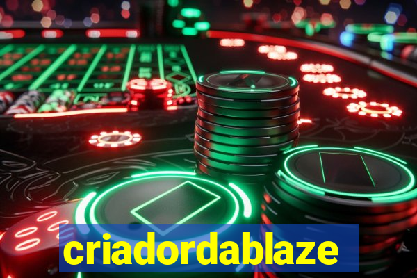 criadordablaze