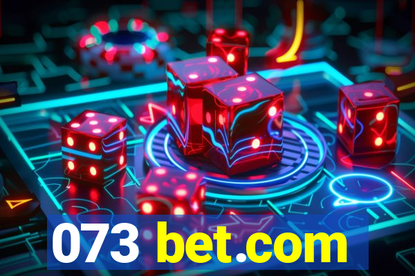 073 bet.com