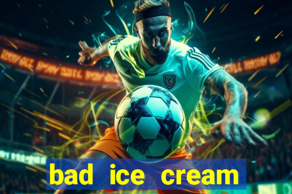 bad ice cream click jogos