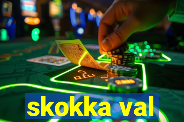 skokka val