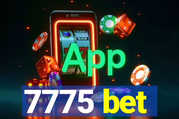 7775 bet