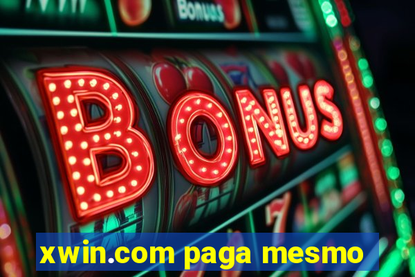 xwin.com paga mesmo