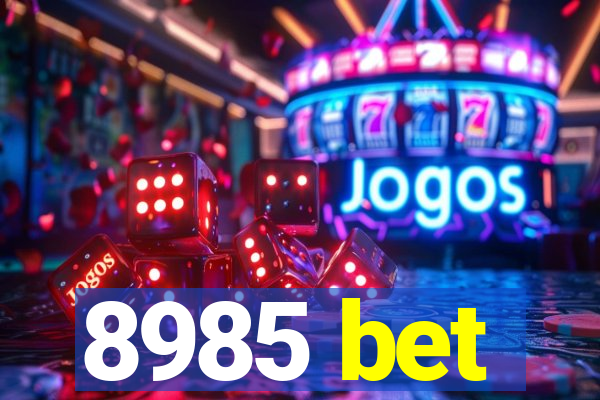 8985 bet