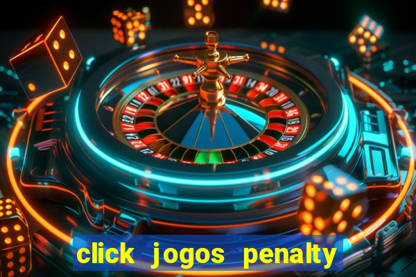 click jogos penalty fever brasil