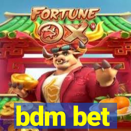 bdm bet