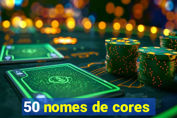 50 nomes de cores