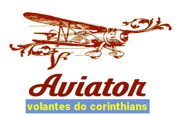 volantes do corinthians