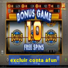 excluir conta afun