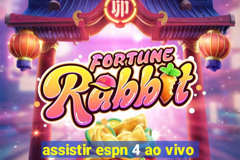 assistir espn 4 ao vivo