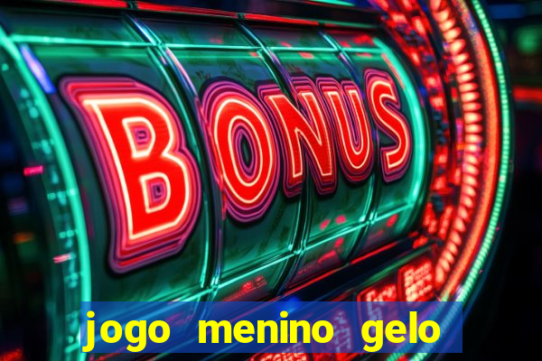 jogo menino gelo menina lava