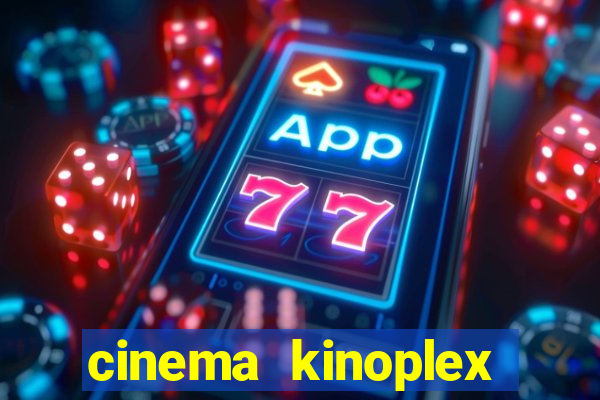 cinema kinoplex norte shopping