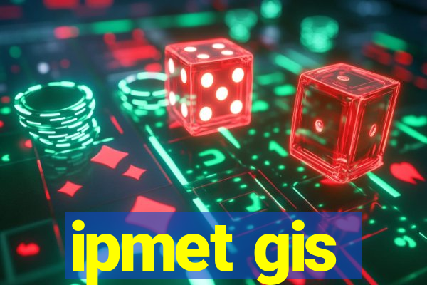 ipmet gis