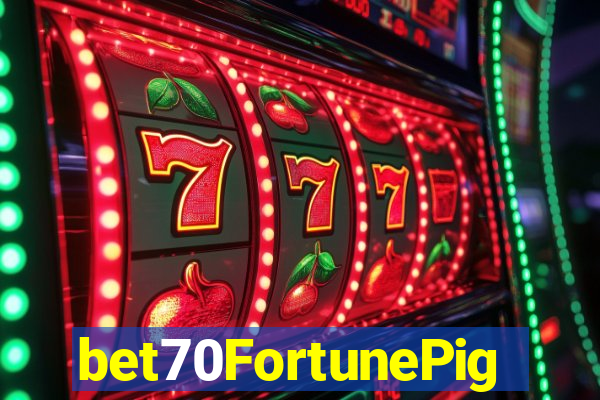 bet70FortunePig