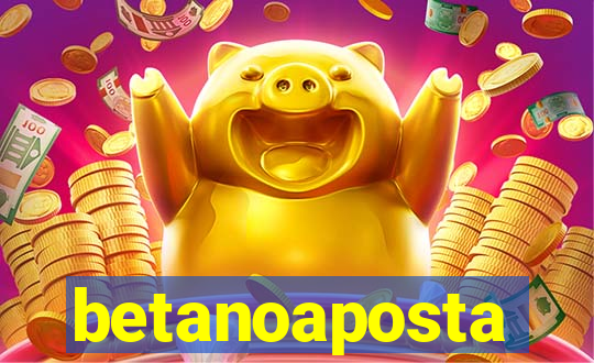 betanoaposta