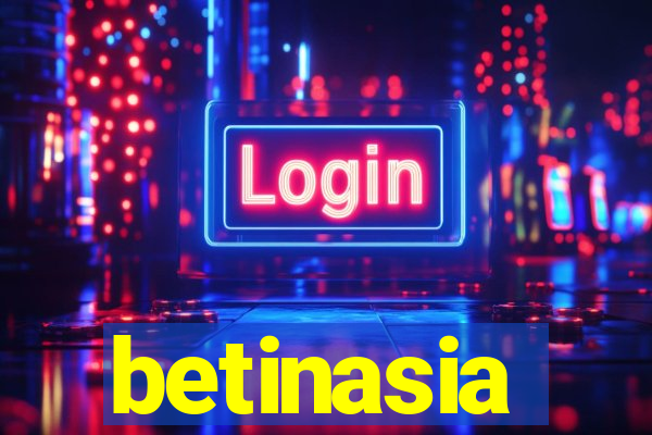 betinasia