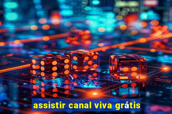 assistir canal viva grátis