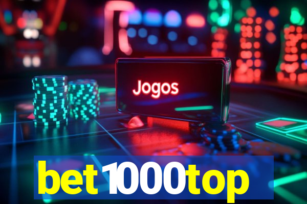 bet1000top