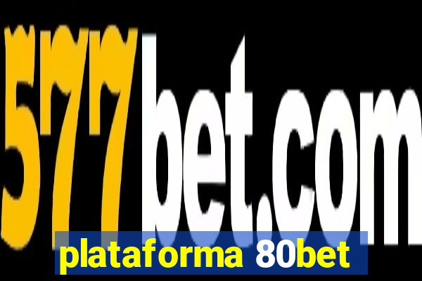 plataforma 80bet