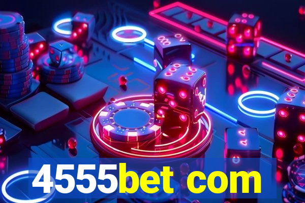 4555bet com