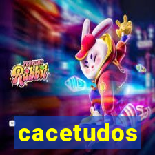 cacetudos