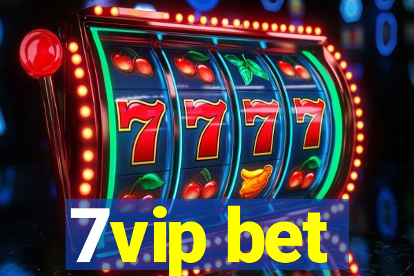 7vip bet