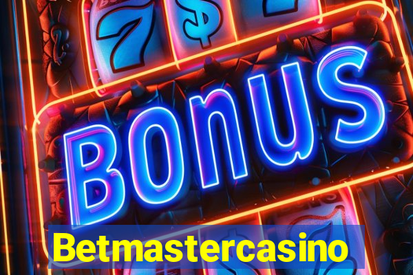 Betmastercasino