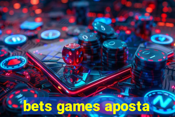 bets games aposta