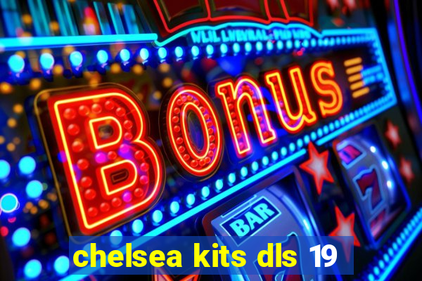 chelsea kits dls 19