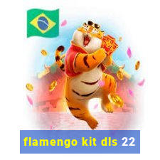 flamengo kit dls 22