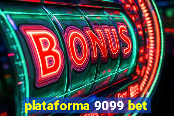 plataforma 9099 bet