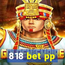 818 bet pp