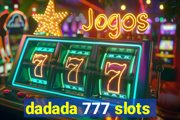 dadada 777 slots