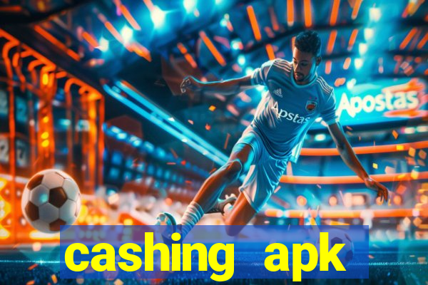 cashing apk dinheiro infinito