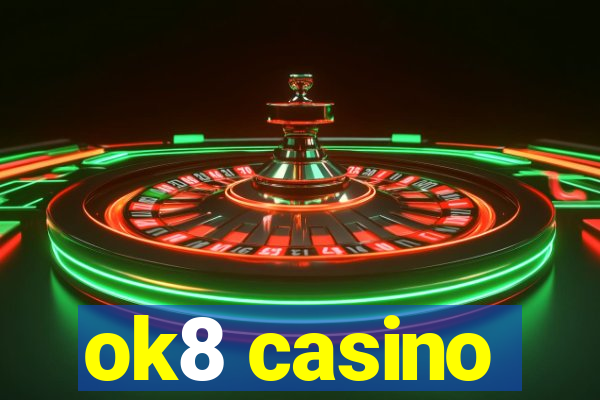 ok8 casino