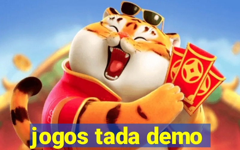 jogos tada demo