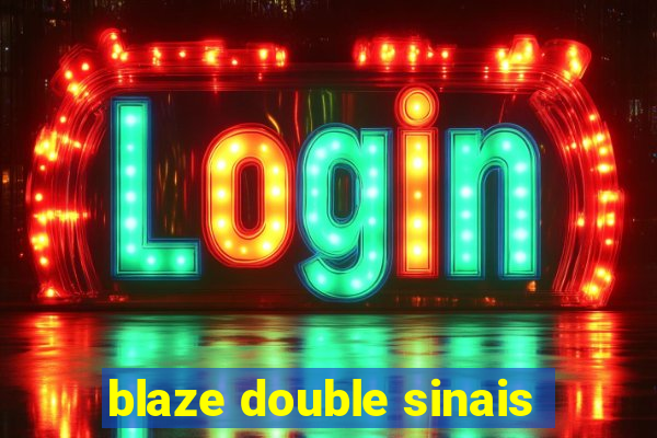 blaze double sinais