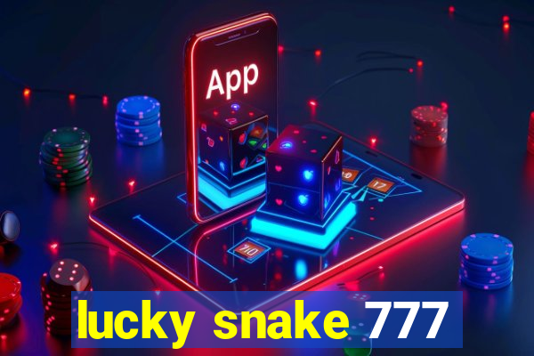 lucky snake 777