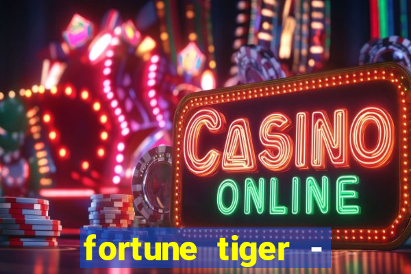 fortune tiger - horário das cartas 10x