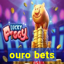 ouro bets