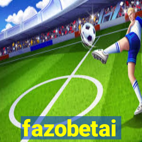 fazobetai